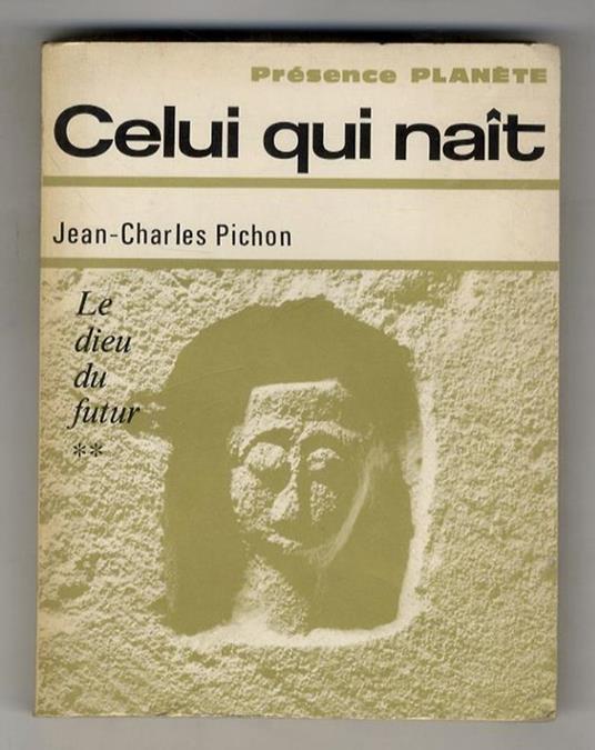 Celui qui naît. Le dieu du futur - Tome II - copertina