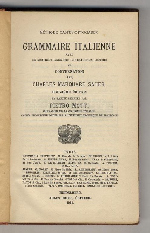 Grammaire italienne avec de nombreux exercices de traduction, lecture et conversation. 12ème édition en partie refaite par Pietro Motti (...) - copertina