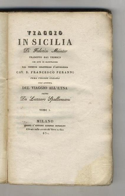 Viaggio in Sicilia di Federico Münter; tradotto dal tedesco con note ed illustrazioni dal tenente colonnello d'artiglieria cav. D. Francesco Peranni; prima versione italiana coll'aggiunta del viaggio all'Etna fatto da Lazzaro Spallanzani - copertina