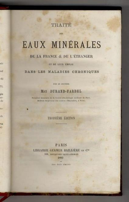 Traité des eaux minérales de la France & de l'étranger et de leur emploi dans les maladies chroniques. 3ème édition - copertina