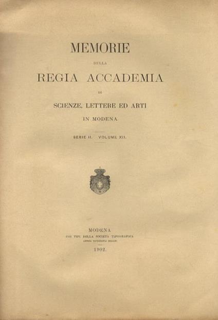 MEMORIE della Regia Accademia di Scienze, lettere ed arti in Modena. Serie II - Volume XII - copertina