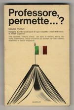 Professore, permette...? Indagine sui libri al di sopra di ogni sospetto (...) Una spietata 