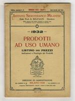 ISTITUTO SIEROTERAPICO MILANESE. Prodotti ad uso umano. Listino dei prezzi. 1932. Indicazioni e posologia dei prodotti