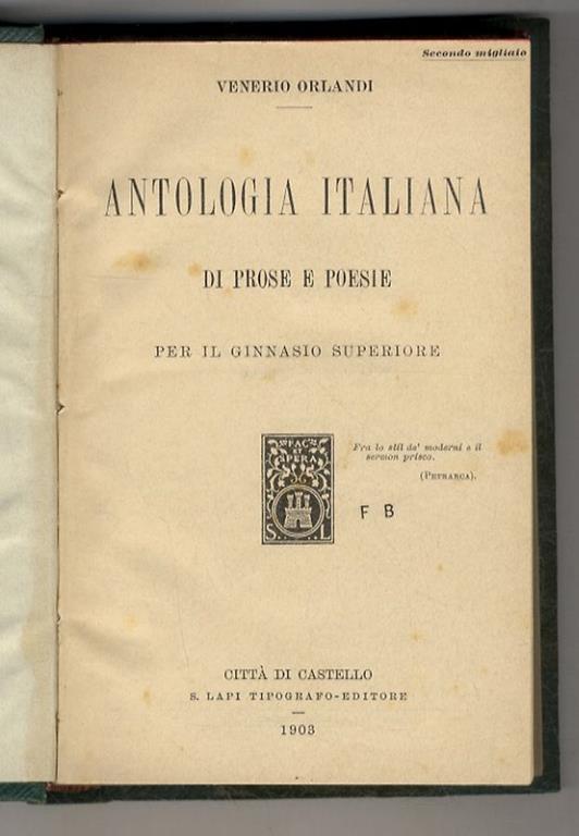 Antologia italiana di prose e poesie, per il Ginnasio superiore. Secondo migliaio - copertina
