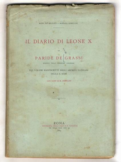 Il diario di Leone X. Dai volumi manoscritti degli Archivi Vaticani della S. Sede, di Paride de Grassi.Con note di M. Armellini - copertina