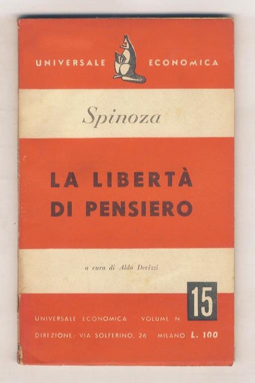 La libertà di pensiero. (La Religione e la libertà di pensiero - Lo Stato e la libertà di pensiero). A cura di Aldo Devizzi - Baruch Spinoza - copertina