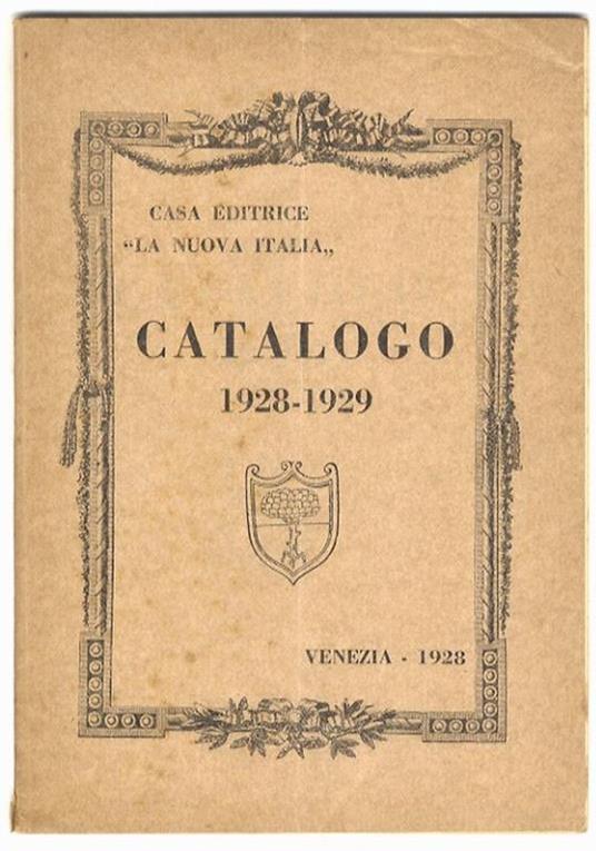 NUOVA (LA) ITALIA CASA EDITRICE. Catalogo generale 1928-1929 - Libro Usato  - La Nuova Italia - | IBS