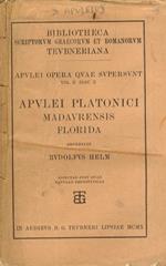 Apulei Platonici Madaurensis Florida. Recensuit Rudolfus Helm