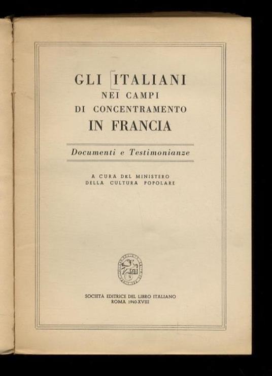 ITALIANI (GLI) nei Campi di Concentramento in Francia. (Documenti e testimonianze) - copertina