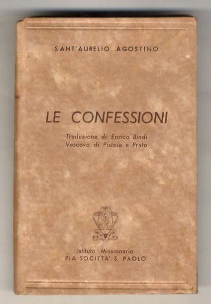 Le confessioni. Traduzione di Enrico Bindi Vescovo di Pistoia e Prato - copertina