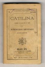 Catilina. Dramma in cinque atti in versi [...]. Con note illustrative