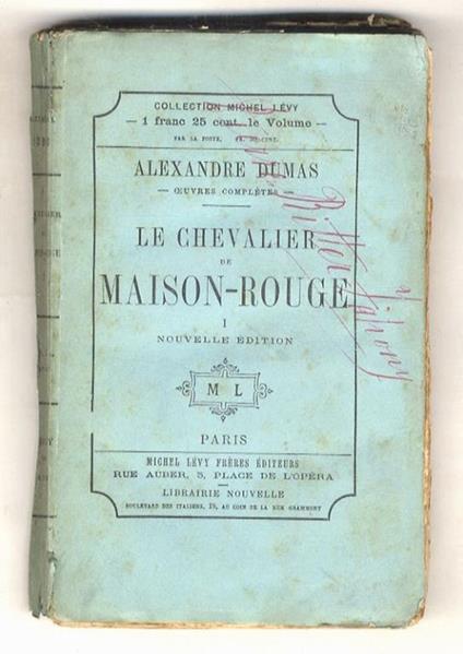 Le chevalier de Maison-Rouge. Vol. I. Nouvelle édition - Alexandre Dumas - copertina