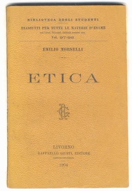 Etica. Appunti per i Licei - Emilio Morselli - copertina