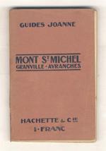 MONT (LE) St. Michel, Granville, Avranches et leurs environs. 15 gravures, 5 plans, 2 cartes