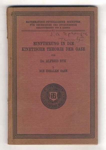 Einfuhrung in die Kinetische Theorie Der Gase. I Bändchen: Die Idealen Gase. Mathematisch-Physikalische - copertina