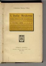 L' Italia Moderna. Storia degli ultimi 150 anni fino all'assunzione al Trono di Vittorio Emanuele III. Seconda edizione ampliata (...)