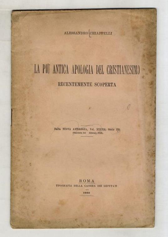 La più antica apologia del Cristianesimo, recentemente scoperta - Alessandro Chiappelli - copertina