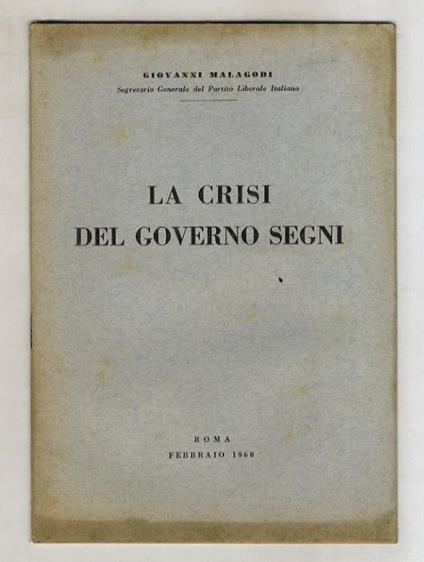 La crisi del governo Segni - Giovanni Malagodi - copertina