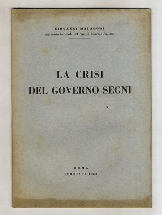 La crisi del governo Segni - Giovanni Malagodi - copertina