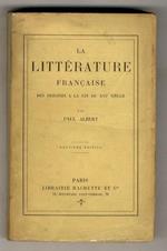 La littérature française des origines à la fin du XVIe siècle. 9ème édition