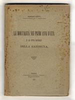 La mortalità nei primi anni d'età e la vita sociale della Sardegna