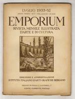 EMPORIUM. Rivista mensile illustrata d'arte e di cultura. Anno XXXIX. 1933. Fascicoli nn. da 7 a 12. Volume LXXVIII [secondo semestre 1933 completo]