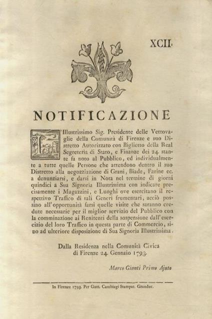 “Motuproprio”. L'Illustrissimo Sig. Presidente delle Vettovaglie della Comunità di Firenze e suo Distretto Autorizzato con Biglietto della Real Segreteria di Stato, e Finanze, fa noto al Pubblico, ed a tutte quelle Persone che attendono dentro il suo - copertina