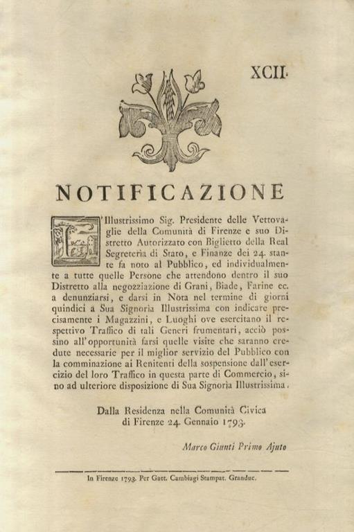 “Motuproprio”. L'Illustrissimo Sig. Presidente delle Vettovaglie della Comunità di Firenze e suo Distretto Autorizzato con Biglietto della Real Segreteria di Stato, e Finanze, fa noto al Pubblico, ed a tutte quelle Persone che attendono dentro il suo - copertina