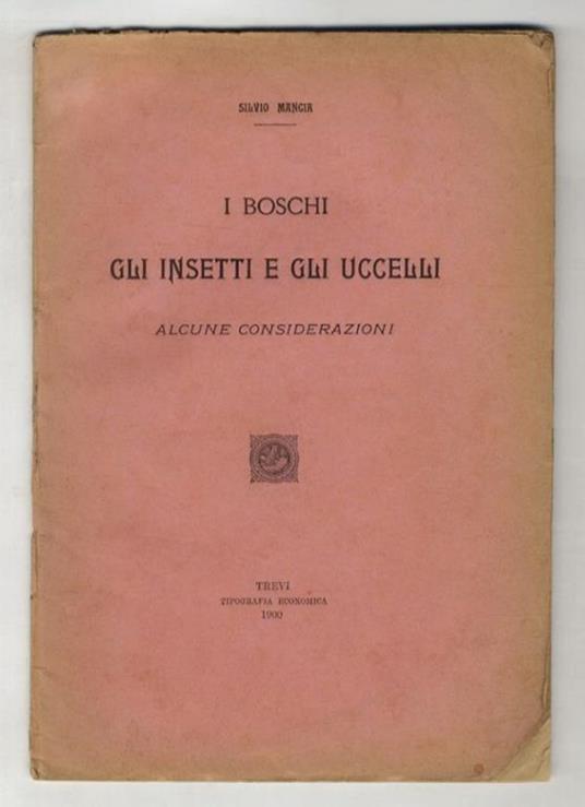 I boschi, gli insetti e gli uccelli. Alcune considerazioni - Silvio Maia - copertina