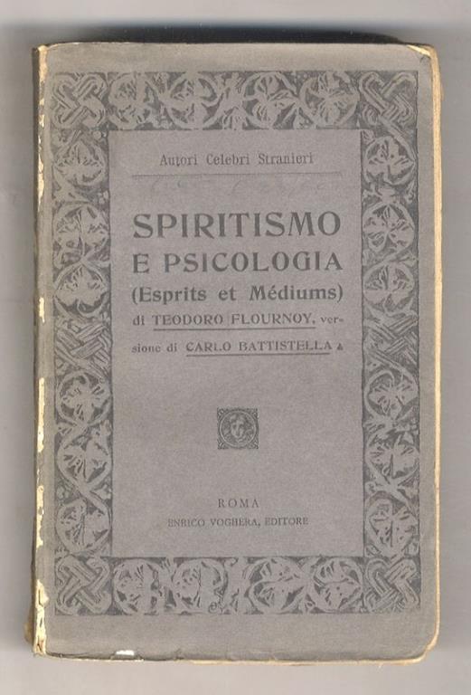 Spiritismo e Psicologia. (Esprits et Médiums). Versione di Carlo Battistella - copertina
