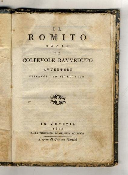 Il Romito ossia il colpevole ravveduto. Avventure piacevoli ed istruttive - Antonio Piazza - copertina