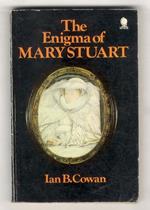 The Enigma of Mary Stuart