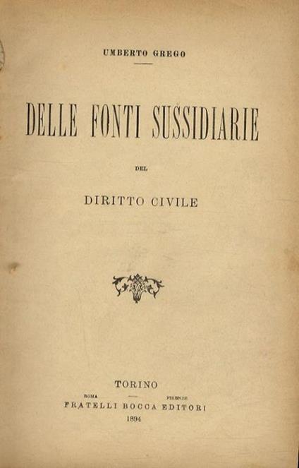 Delle fonti sussidiarie del Diritto Civile - Umberto Greco - copertina