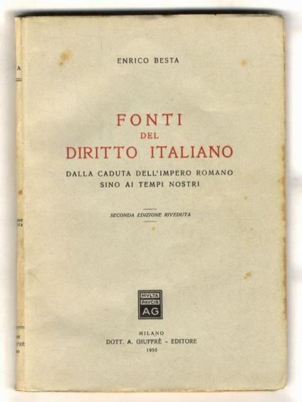 Fonti del diritto italiano. Dalla caduta dell'Impero romano sino ai tempi nostri. Seconda edizione riveduta - Enrico Besta - copertina