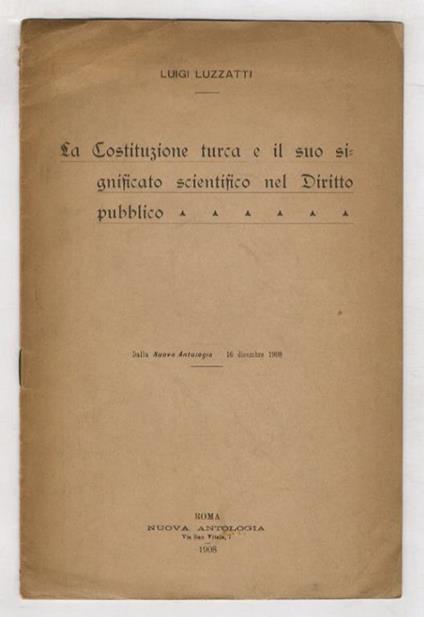 La Costituzione turca e il suo significato scientifico nel diritto pubblico - Luigi Luzzatti - copertina