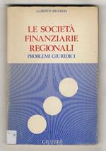 Le società finanziarie regionali. Problemi giuridici