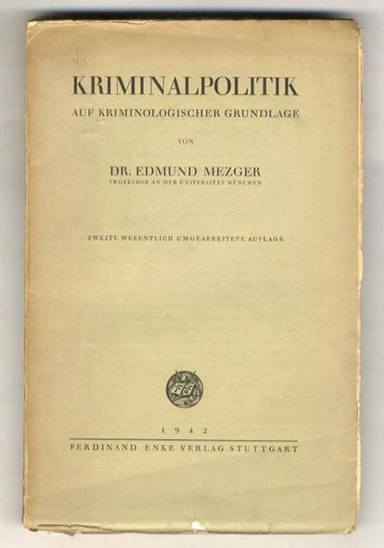 Kriminalpolitik auf kriminologischer Grundlage. Zweite wesentlich umgearbeitete Auflage - copertina