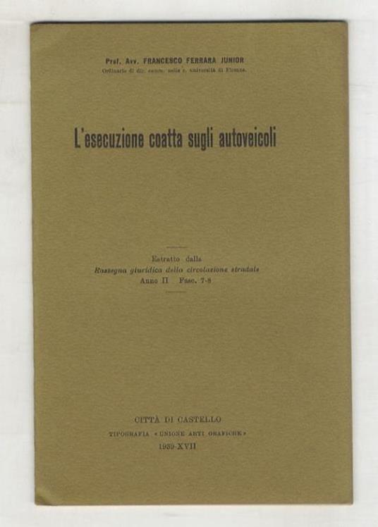 L' esecuzione coatta sugli autoveicoli - Francesco jr. Ferrara - copertina