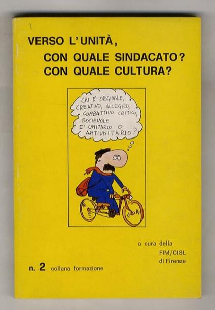 Verso l'unità, con quale sindacato? Con quale cultura? A cura di FIM/CISL - copertina