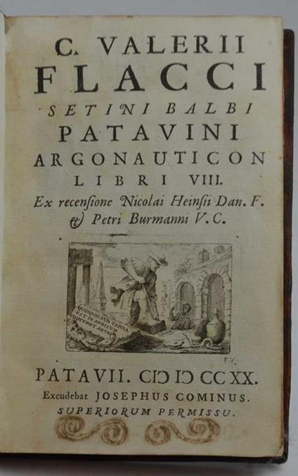 C. Valerii Flacci Setini Balbi Patavini Argonauticon libri VIII. Ex recensione Nicolai Heinsii Dan. f. & Petri Burmanni v.c - copertina