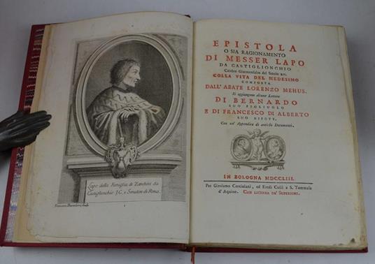 Epistola o sia Ragionamento di messer Lapo da Castiglionchio celebre giureconsulto del secolo XIV. colla vita del medesimo composta dall'abate Lorenzo Mehus. Si aggiungono alcune lettere di Bernardo suo figliuolo e di Francesco di Alberto suo nipote. - copertina