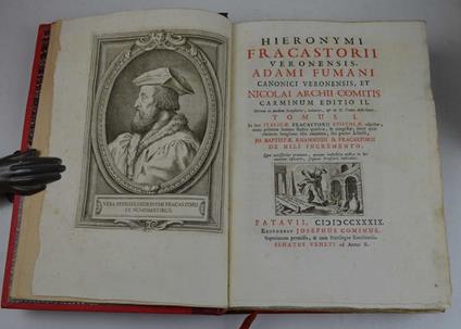 Hieronymi Fracastorii veronensis, Adami Fumani canonici veronensis, et Nicolai Archii comitis Carminum editio II. Mirum in modum locupletior, ornatior, & in II. tomos distributaIn hoc italicae Fracastorii epistolae adjectae, nunc primum summo studio  - copertina