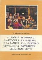 Al Bioich, L'Arzdoura E La Fameja Cuntadeina. Il Bifolco, La Massaia E La Famiglia Contadina Degli Anni Venti