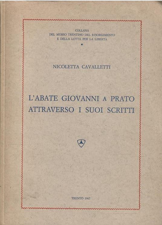 L' Abate Giovanni A Prato Attraverso I Suoi Scritti - copertina