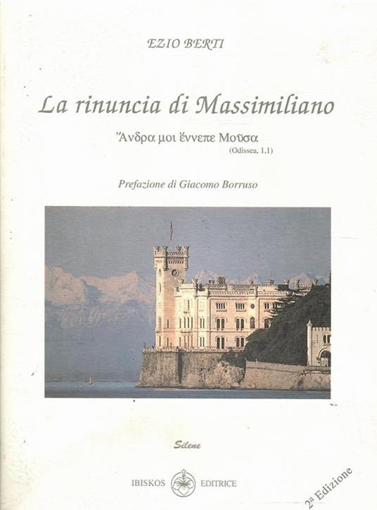 La Rinuncia Di Massimiliano - Ezio Berti - copertina