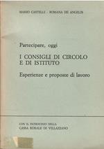 Partecipare, Oggi - I Consigli Di Circolo E Di Istituto - Esperienze E Proposte Di Lavoro