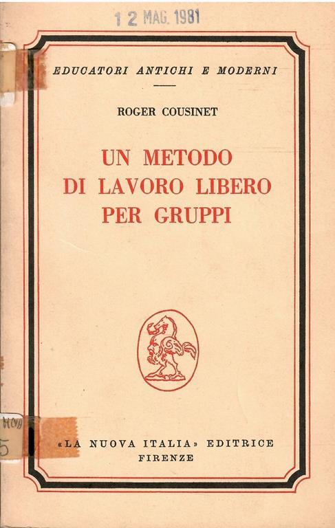 Un Metodo Di Lavoro Libero Per Gruppi - Roger Cousinet - copertina