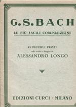 G. S. Bach Le Più Facili Composizioni 12 Piccoli Pezzi