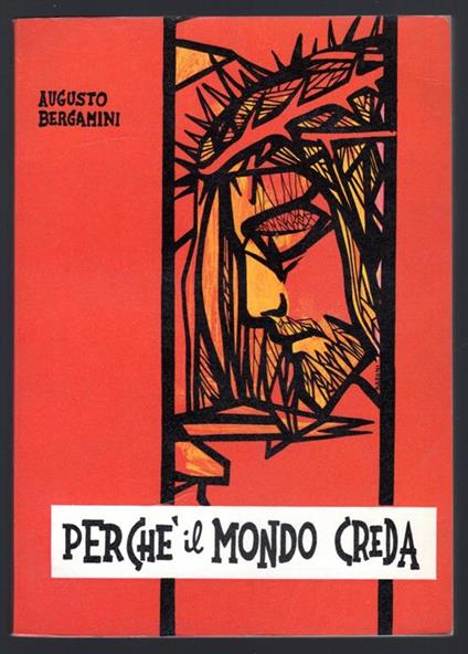 Perchè il mondo creda - Augusto Bergamini - copertina