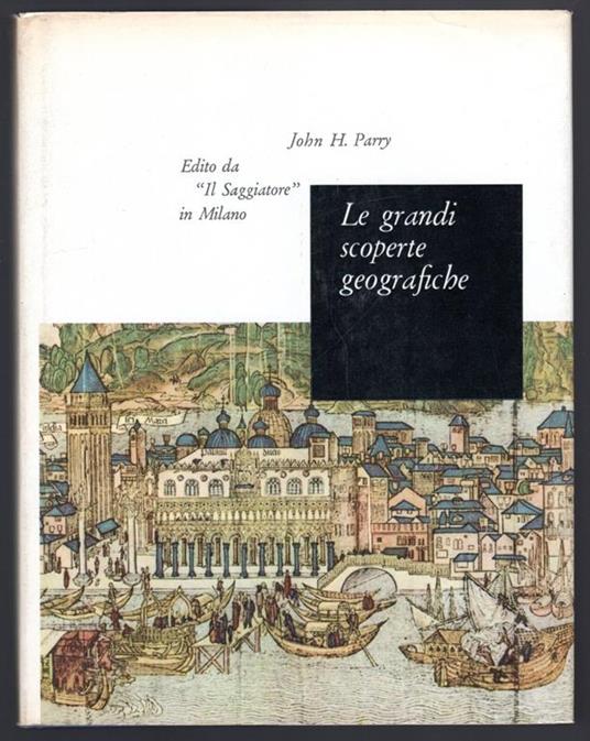 Le grandi scoperte geografiche - John H. Parry - copertina